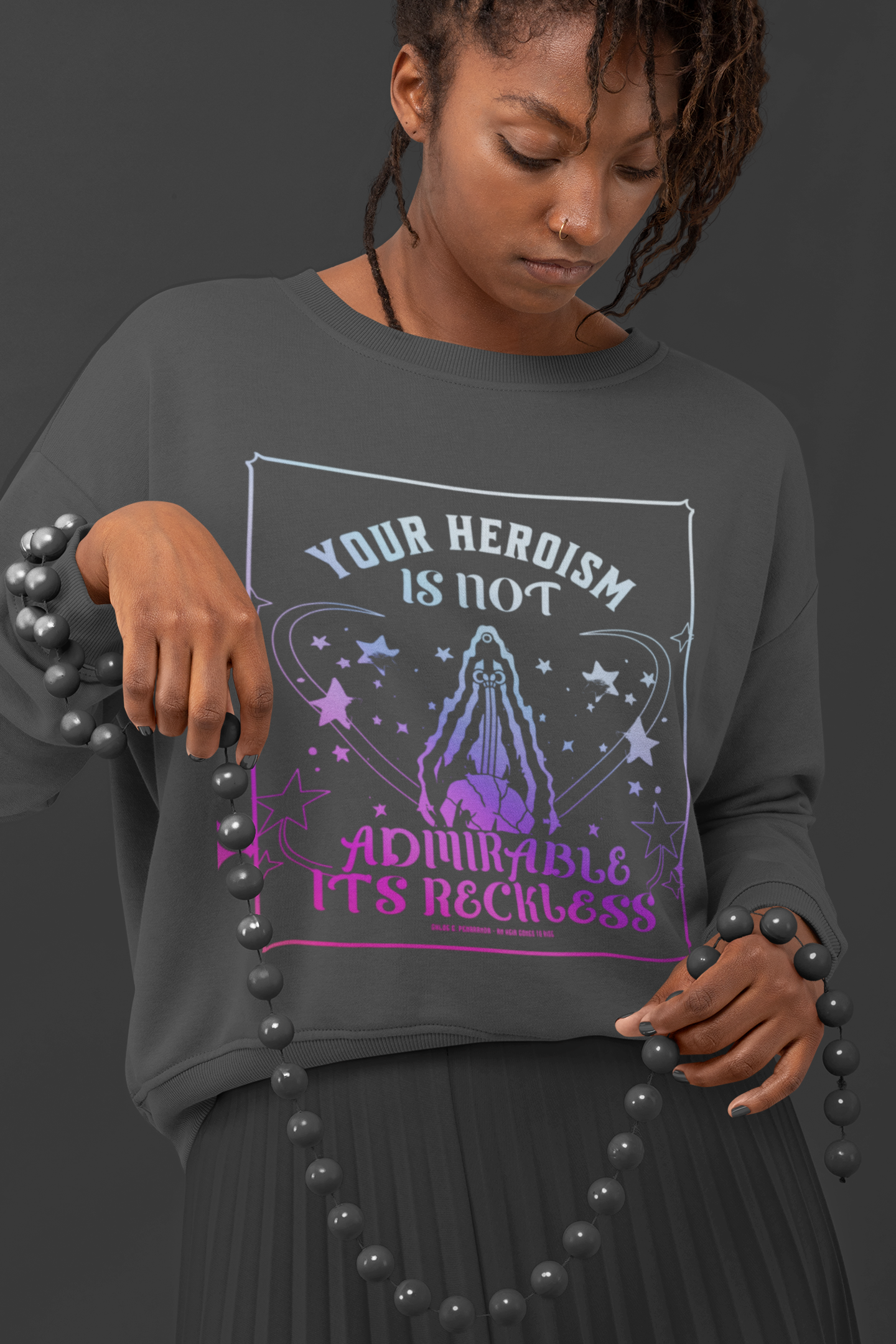 Your Heroism is Not Admirable  - Chloe C. Penaranda - Officially Licensed -Sweatshirt - An Heir Comes to Rise - AHCTR