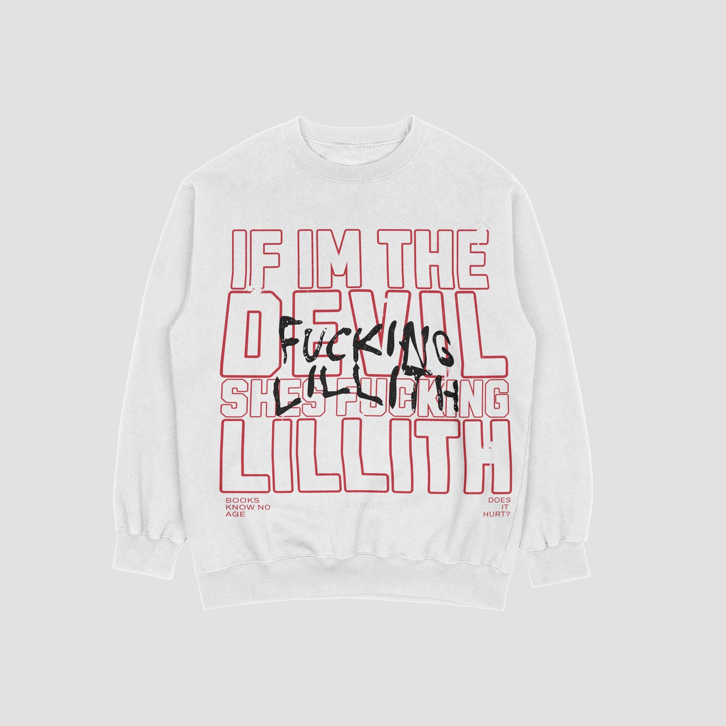 Fucking Lillith - H.D. Carlton -Does it Hurt - Sweatshirt