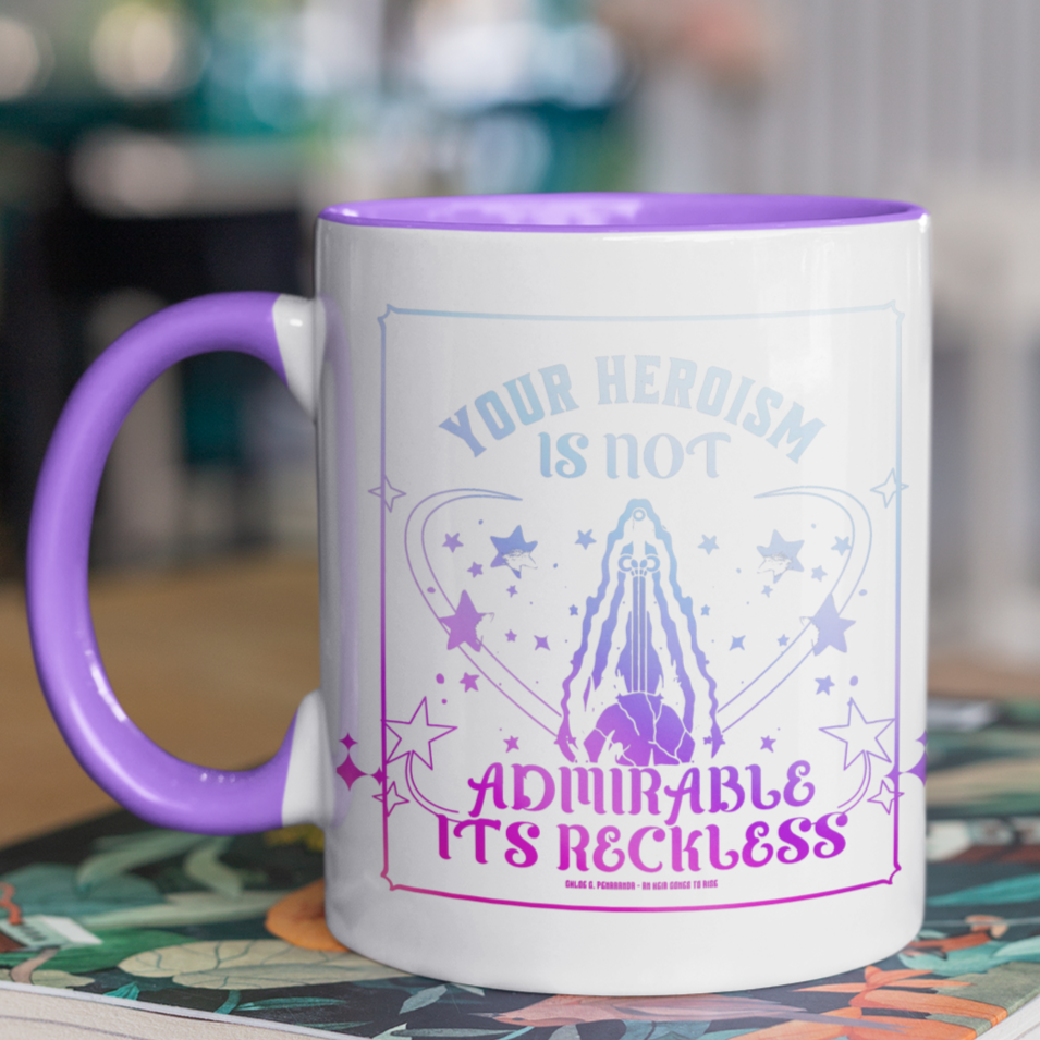 Your Heroism is Not Admirable, It's Reckless - Chloe C. Penaranda - Officially Licensed - Mug - An Heir Comes to Rise - AHCTR