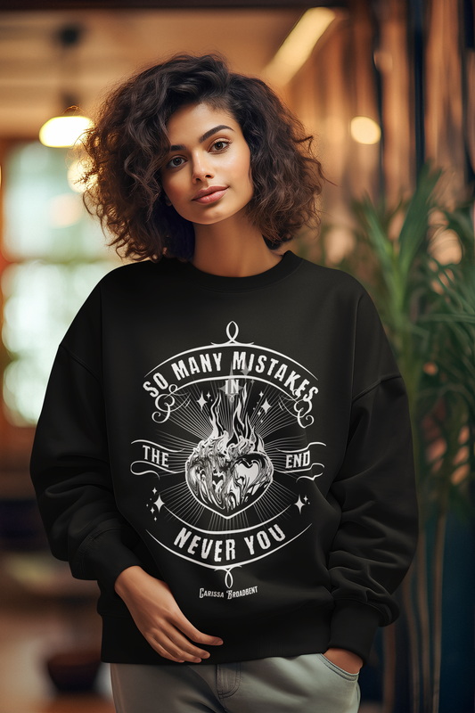 So Many Mistakes, Never You - Carissa Broadbent - Officially Licensed - Sweatshirt - Serpent and The Wings of Night