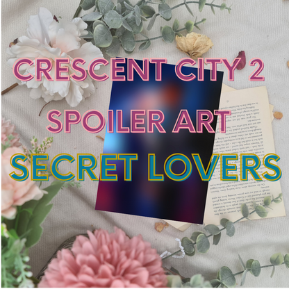 Secret Lovers - Crescent City - Danika - House of Sky and Breath - House of Earth and Blood - Officially Licenced - Sarah J. Maas - Print