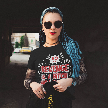 Revenge is a bitch  - T-shirt -Everlake Prep Merchandise