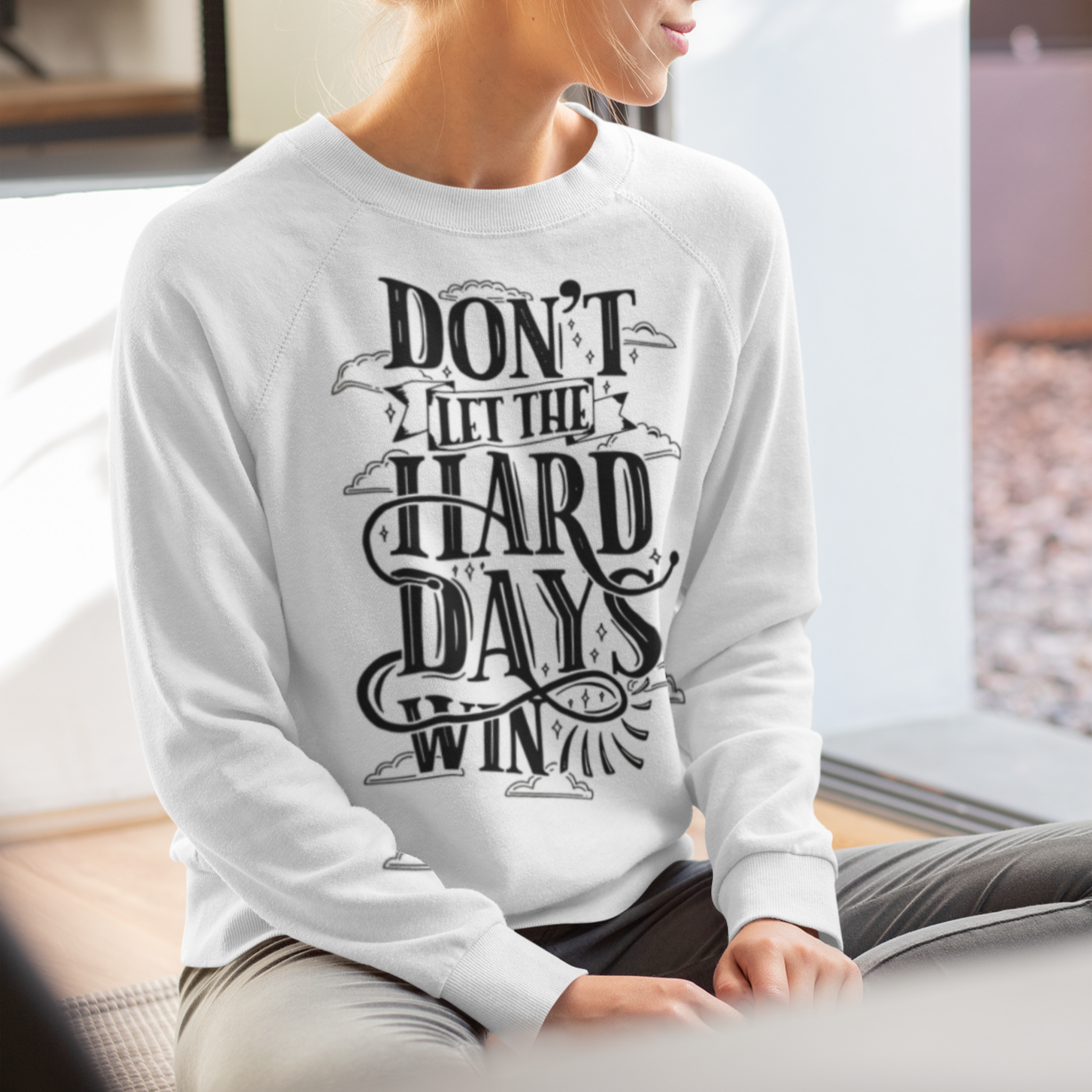 Don't let the hard days win - Sweatshirt - Maas - Acotar - Off Books Know No Age