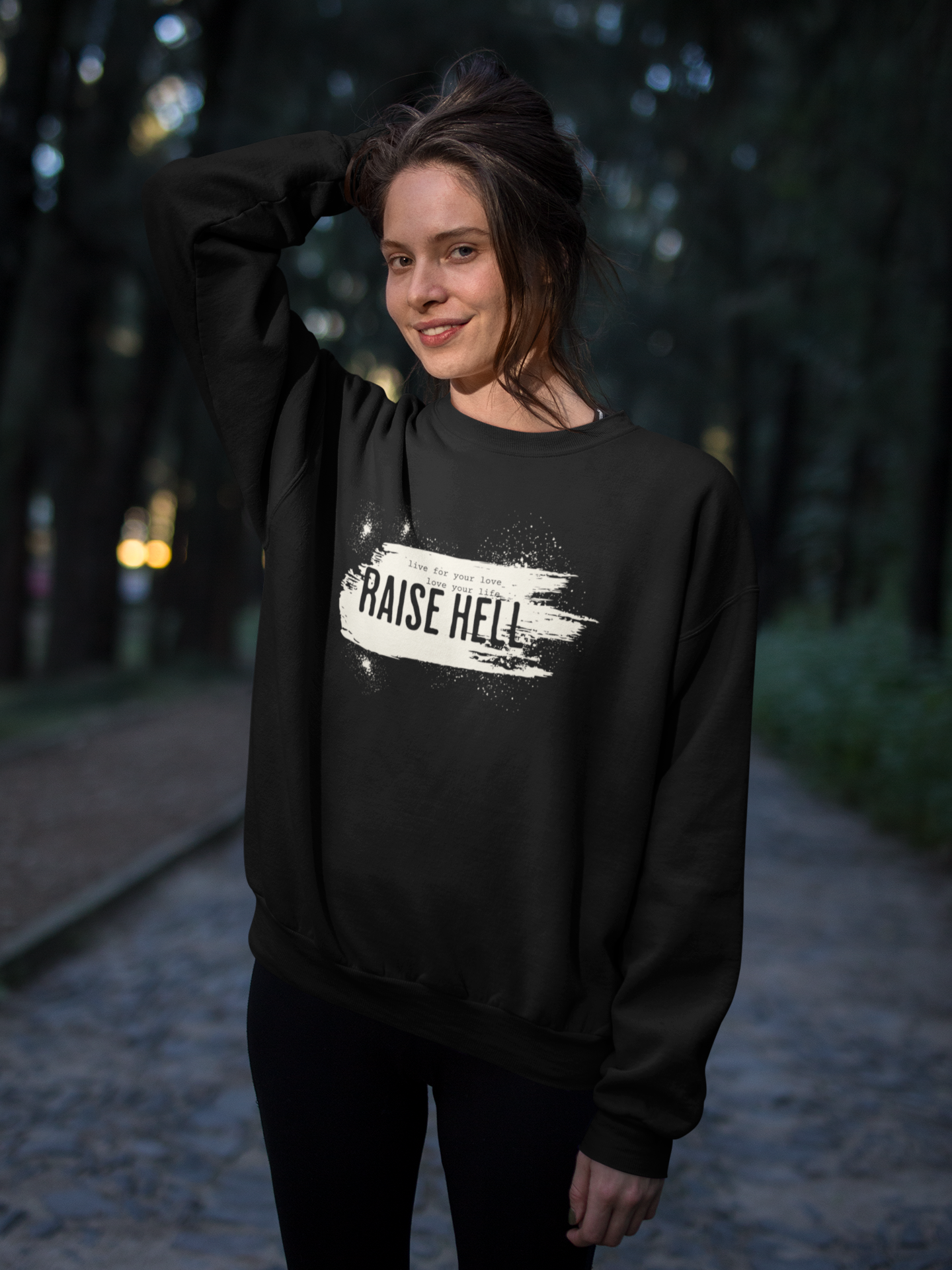 Live your life, Love your life, Raise Hell  - Sweatshirt- Devils Night Series - Penelope Douglas