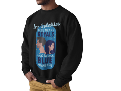 Blue Means You- Orion and Darcy - Sweatshirt -Zodiac Academy Merchandise