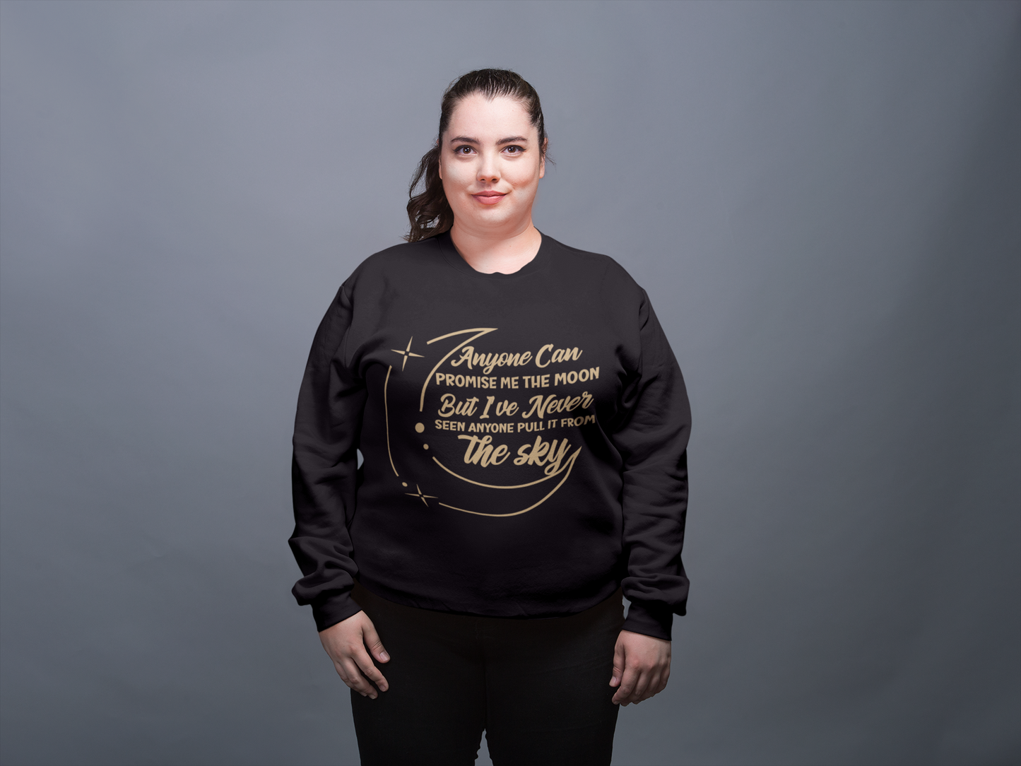 Anyone can promise me the moon  - Sweatshirt - The Ruthless Boys of the Zodiac -Aurora Academy - Caroline Peckham & Susanne Valenti Merchandise