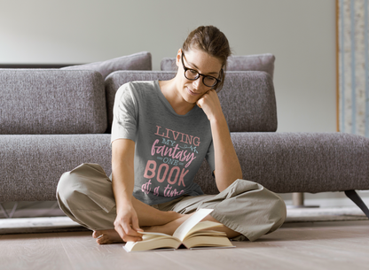 Living my fantasy one book at a time - Bookish T-shirt