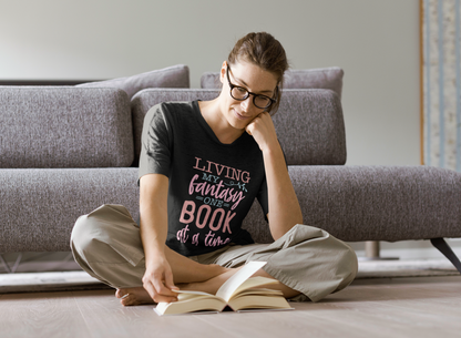 Living my fantasy one book at a time - Bookish T-shirt