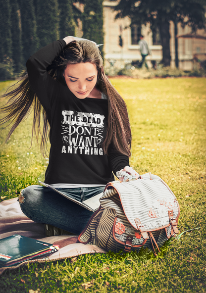The Dead don't want anything  - Sweatshirt - The Ruthless Boys of the Zodiac -Aurora Academy - Caroline Peckham & Susanne Valenti Merchandise