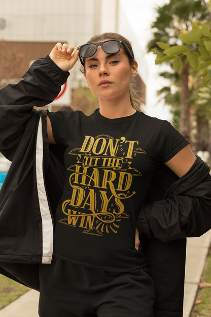 Don't let the hard days win - T shirt - Sarah J Maas - Acotar - Officially Licensed