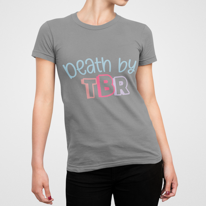Death by TBR - Bookish T-shirt