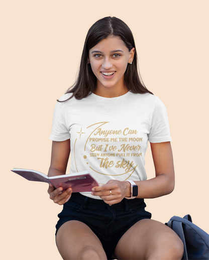 Anyone can promise me the moon - Aurora Academy - tshirt - Caroline Peckham and Susanne Valenti Merchandise - Officially Licensed